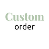 Custom order